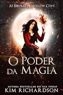 Livro O Poder da Magia (As Bruxas de Hollow Cove Livro 4)