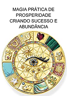 Livro Magia Prática De Prosperidade Criando Sucesso E Abundância