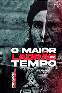 Livro O maior ladrão do tempo