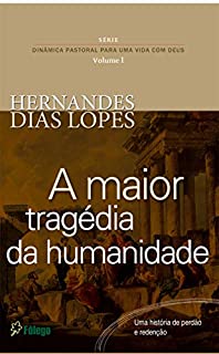 Livro A Maior Tragédia da Humanidade