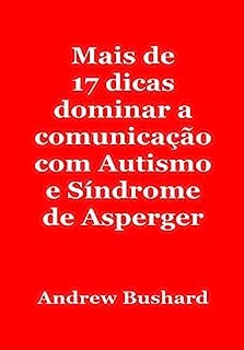 Livro Mais de 17 dicas dominar a comunicação com Autismo e Síndrome de Asperger