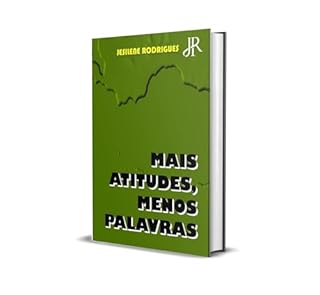 Livro MAIS ATITUDES E MENOS PALAVRAS