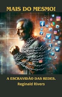 Livro Mais do mesmo!: A escravidão das redes.