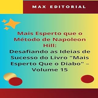 Livro Mais Esperto Que o Método de Napoleon Hill - Volume 15: Desafiando as Ideias de Sucesso do Livro "Mais Esperto Que o Diabo" : O Poder da Vulnerabilidade (NAPOLEON HILL - MAIS ESPERTO QUE O MÉTODO)