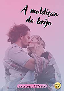 Livro A maldição do beijo (Contos da coletânea Serendipidade)