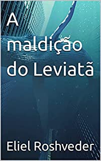 A maldição do Leviatã (Contos de suspense e terror Livro 15)