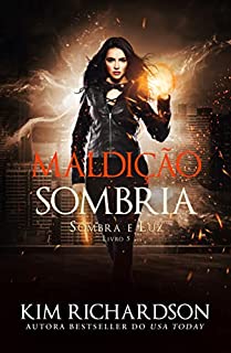 Livro Maldição Sombria (Sombra e Luz Livro 5)