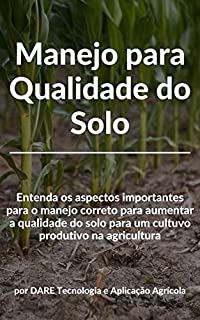 Livro Manejo para Qualidade do Solo | Aprenda todas as praticas de manejo essenciais para elevar a qualidade do solo