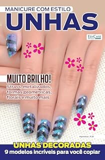 Livro Manicure Com Estilo Ed. 58 - Unhas Decoradas