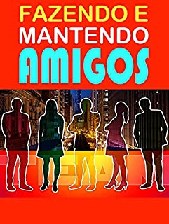 Livro Fazendo e Mantendo Amigos