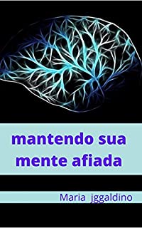 Livro Mantendo sua mente afiada: mente afiada