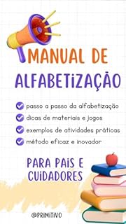 MANUAL DE ALFABETIZAÇÃO DOS FILHOS: PARA PAIS E CUIDADORES