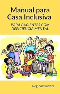 Livro Manual para Casa Inclusiva para Pacientes com Deficiência Mental