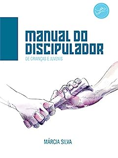 Livro MANUAL DO DISCIPULADOR DE CRIANÇAS E JUVENIS