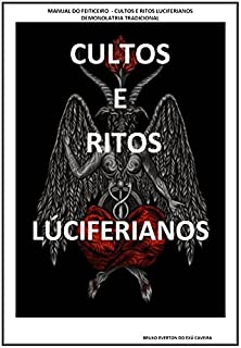 Livro MANUAL DO FEITICEIRO : CULTO E RITOS LUCIFERIANO 2º Edição