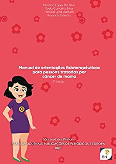 Livro Manual de orientações fisioterapêuticas para pessoas tratadas por câncer de mama - 1ª Edição