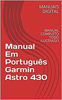 Livro Manual Em Português Garmin Astro 430: MANUAL COMPLETO TODO ILUSTRADO