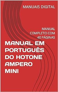 Livro MANUAL EM PORTUGUÊS DO HOTONE AMPERO MINI: MANUAL COMPLETO COM 40 PÁGINAS