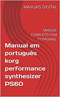 Livro Manual em português korg performance synthesizer PS60: MANUAL COMPLETO COM 71 PÁGINAS.