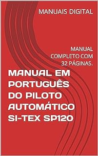 Livro MANUAL EM PORTUGUÊS DO PILOTO AUTOMÁTICO SI-TEX SP120: MANUAL COMPLETO COM 32 PÁGINAS.