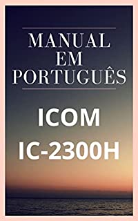Livro Manual em Português do Rádio ICOM IC-2300H: Completo e Ilustrado