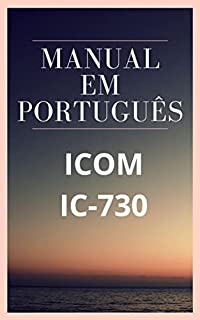 Manual em Português do Rádio ICOM IC-730: Completo e Ilustrado