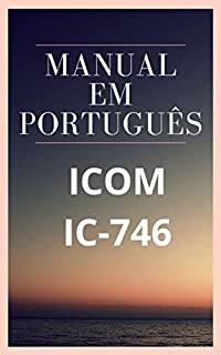 Livro Manual em Português do Rádio ICOM IC-746: Como usar o seu rádio