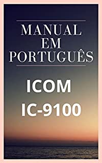 Livro Manual em Português do Rádio ICOM IC-9100: Completo e Ilustrado