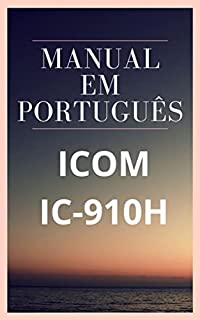 Livro Manual em Português do Rádio ICOM IC-910H: Completo e Ilustrado