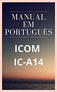 Livro Manual em Português do Rádio ICOM IC-A14: Completo e Ilustrado