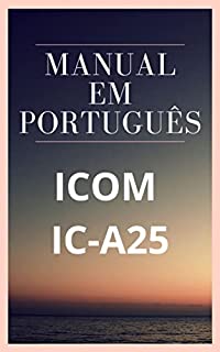 Livro Manual em Português do Rádio ICOM IC-A25: Completo e Ilustrado