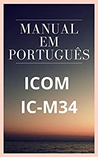 Manual em Português do Rádio ICOM IC-M34: Completo e Ilustrado