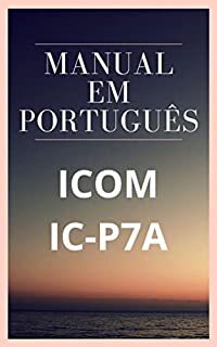 Livro Manual em Português do Rádio ICOM IC-P7A: Completo e Ilustrado