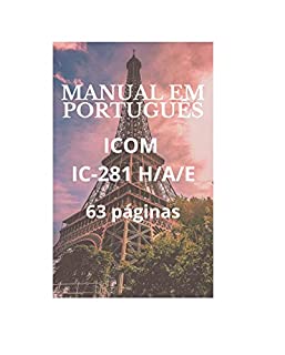 Livro Manual em Português do Rádio ICOM modelo IC-281: Guia completo para usar o rádio