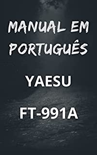 Livro Manual em Português do Rádio YAESU FT-991A: Completo e Ilustrado