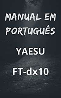 Livro Manual em Português do Rádio YAESU FT-dx10: Completo e Ilustrado