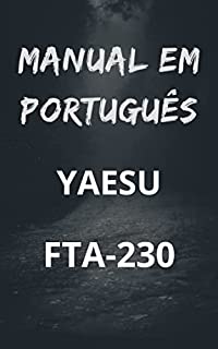 Manual em Português do Rádio YAESU FTA-230: Completo e Ilustrado