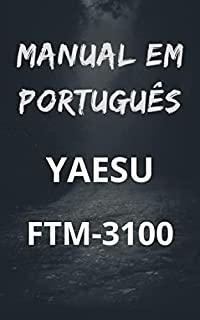 Livro Manual em Português do Rádio YAESU FTM-3100: Completo e Ilustrado