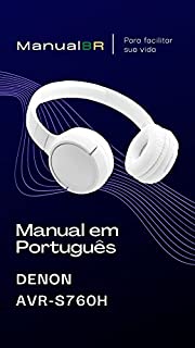 Livro Manual em Português do Receiver DENON AVR-S760H: Completo e ilustrado