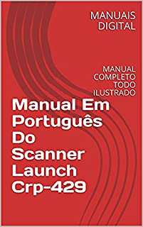 Livro Manual Em Português Do Scanner Launch Crp-429: MANUAL COMPLETO TODO ILUSTRADO