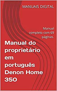 Livro Manual do proprietário em português Denon Home 350: Manual completo com 69 páginas.