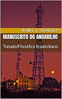 Livro MANUSCRITO DO ANDARILHO: Tratado/Filosófico Bradockiano (Poesia Oculta)