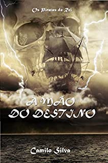 Livro A MÃO DO DESTINO: OS PIRATAS DO REI