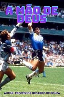 Livro A Mão de Deus: Dois Gols Para a Eternidade