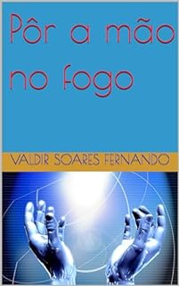 Livro Pôr a mão no fogo