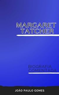 Livro Margaret Thatcher: Biografia Comentada