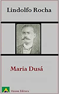 Maria Dusá (Ilustrado) (Literatura Língua Portuguesa)