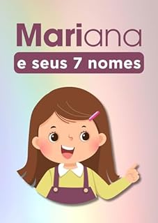 Livro Mariana e seus 7 nomes (Pequenas histórias e grandes lições)