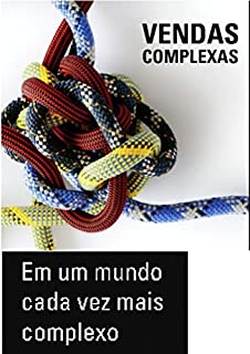 Livro Marketing de Conteúdo para Vendas Complexas: Descubra como é Simples e Vantajoso transformar uma Venda Difícil