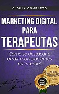 Livro Marketing Digital para Terapeutas: Como se destacar e atrair mais pacientes na internet